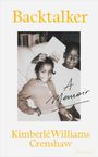 Text: "Backtalker", "A Memoir", "Kimberlé Williams Crenshaw". Schwarz-Weiß-Foto von zwei Kindern, eines hält ein Buch.