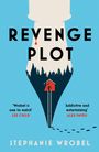 Stephanie Wrobel: Revenge Plot, Buch