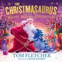 Tom Fletcher: The Christmasaurus and the Night Before Christmas, Buch