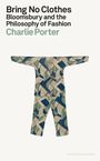 Charlie Porter: Bring No Clothes, Buch