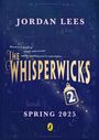 Jordan Lees: The Whisperwicks: The Impossible Trials, Buch