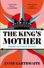 Annie Garthwaite: The King's Mother, Buch