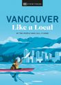 DK Eyewitness: Vancouver Like a Local, Buch