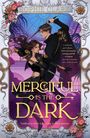 „Merciful Is the Dark“ in großen goldenen Buchstaben, darüber „Sophie Clark“. Zwei Gestalten mit Schwertern und florale Verzierungen.