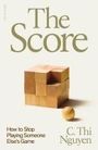 C. Thi Nguyen: The Score, Buch