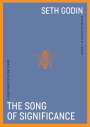 Seth Godin: The Song of Significance, Buch