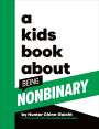 Hunter Chinn-Raicht: A Kids Book About Being Non-Binary, Buch
