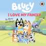 Bluey: Bluey: I Love My Family, Buch