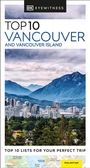 Dk Eyewitness: DK Eyewitness Top 10 Vancouver and Vancouver Island, Buch