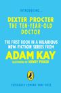 Adam Kay: Dexter Procter the 10-Year-Old Doctor, Buch