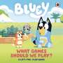 Bluey: Bluey: What Games Should We Play?, Buch