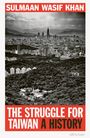 Sulmaan Wasif Khan: The Struggle for Taiwan, Buch