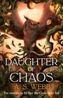 A S Webb: Daughter of Chaos, Buch