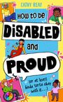 Cathy Reay: How To Be Disabled and Proud, Buch