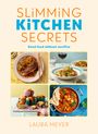 Laura Meyer: Slimming Kitchen Secrets, Buch