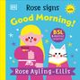 Rose Ayling-Ellis: Rose Signs Good Morning!, Buch