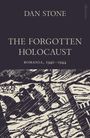 Text: "Dan Stone, The Forgotten Holocaust, Romania, 1940-1944". Illustration: Schwarz-Weiß-Szene mit Gebäuden.