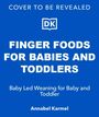 Annabel Karmel: Finger Foods for Babies and Toddlers, Buch