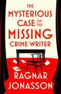 Ragnar Jonasson: The Mysterious Case of the Missing Crime Writer, Buch