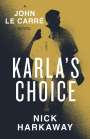 Nick Harkaway: Karla's Choice, Buch