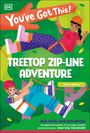 Dk: You've Got This! Treetop Zip-Line Adventure, Buch