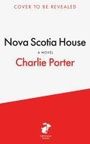 Charlie Porter: Nova Scotia House, Buch