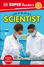 Dk: DK Super Readers Level 1 A Day in the Life of a Scientist, Buch