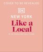 Dk Travel: New York City Like a Local, Buch