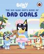 : Bluey: The Big Blue Guy's Book of Dad Goals, Buch