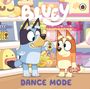 Bluey: Bluey: Dance Mode, Buch