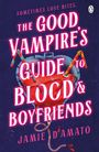 Jamie D'Amato: The Good Vampire's Guide To Blood And Boyfriends, Buch