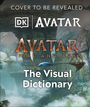 Reymundo Perez: Avatar Fire and Ash The Visual Dictionary, Buch