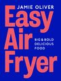 Jamie Oliver: Easy Air Fryer, Buch