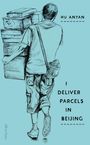 Hu Anyan: I Deliver Parcels in Beijing, Buch