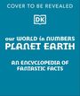 Dk: Our World in Numbers Planet Earth, Buch