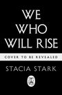 Stacia Stark: We Who Will Rise, Buch
