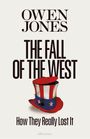 „OWEN JONES“, „THE FALL OF THE WEST“, „How They Really Lost It“. Ein zerknitterter Hut mit USA-Farben und Sternen.