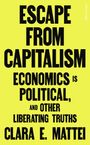 Clara E. Mattei: Escape From Capitalism, Buch