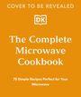 Dk: The Complete Microwave Cookbook, Buch