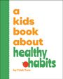 Trish Turo: A Kids Book about Healthy Habits, Buch