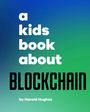 Harold Hughes: A Kids Book about Blockchain, Buch