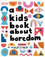 Kyle Steed: A Kids Book about Boredom, Buch