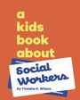 Timisha K Wilson: A Kids Book about Social Workers, Buch