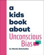 Wendy Batchelder: A Kids Book about Unconscious Bias, Buch