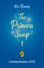 Kim Bussing: The Princess Swap 1: Cinderella and the Beast (or, Beauty and the Glass Slipper), Buch