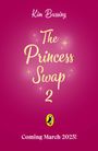 Kim Bussing: The Princess Swap: 2, Buch