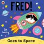 "FRED! Goes to Space" von Zoe Waring. Illustration: Hund in Rakete, bunte Sterne, Saturn, Aufschrift: "Spin the wheels, Lift the flaps."
