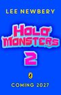 Text: "LEE NEWBERY" oben, "HOLO MONSTERS 2" zentral, "COMING 2027" unten. Gelber Pinguin. Blaues Hintergrunddesign.