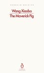 Wang Xiaobo: The Maverick Pig, Buch