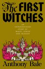 Anthony Bale: The First Witches, Buch